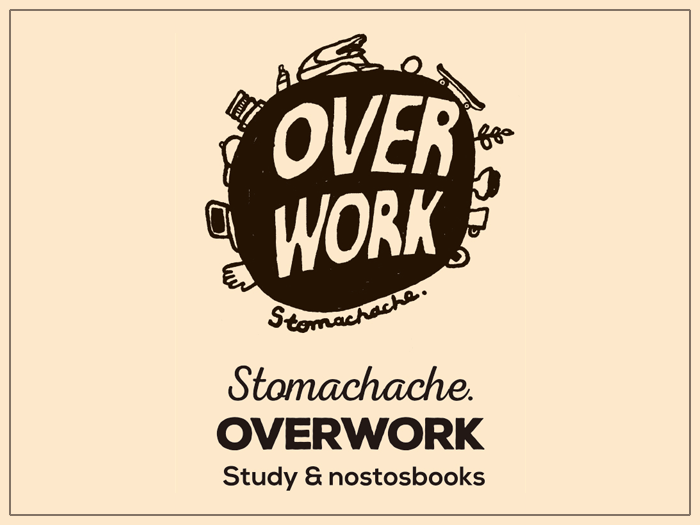 Stomachache Overwork 展 Nostos Books ノストスブックス