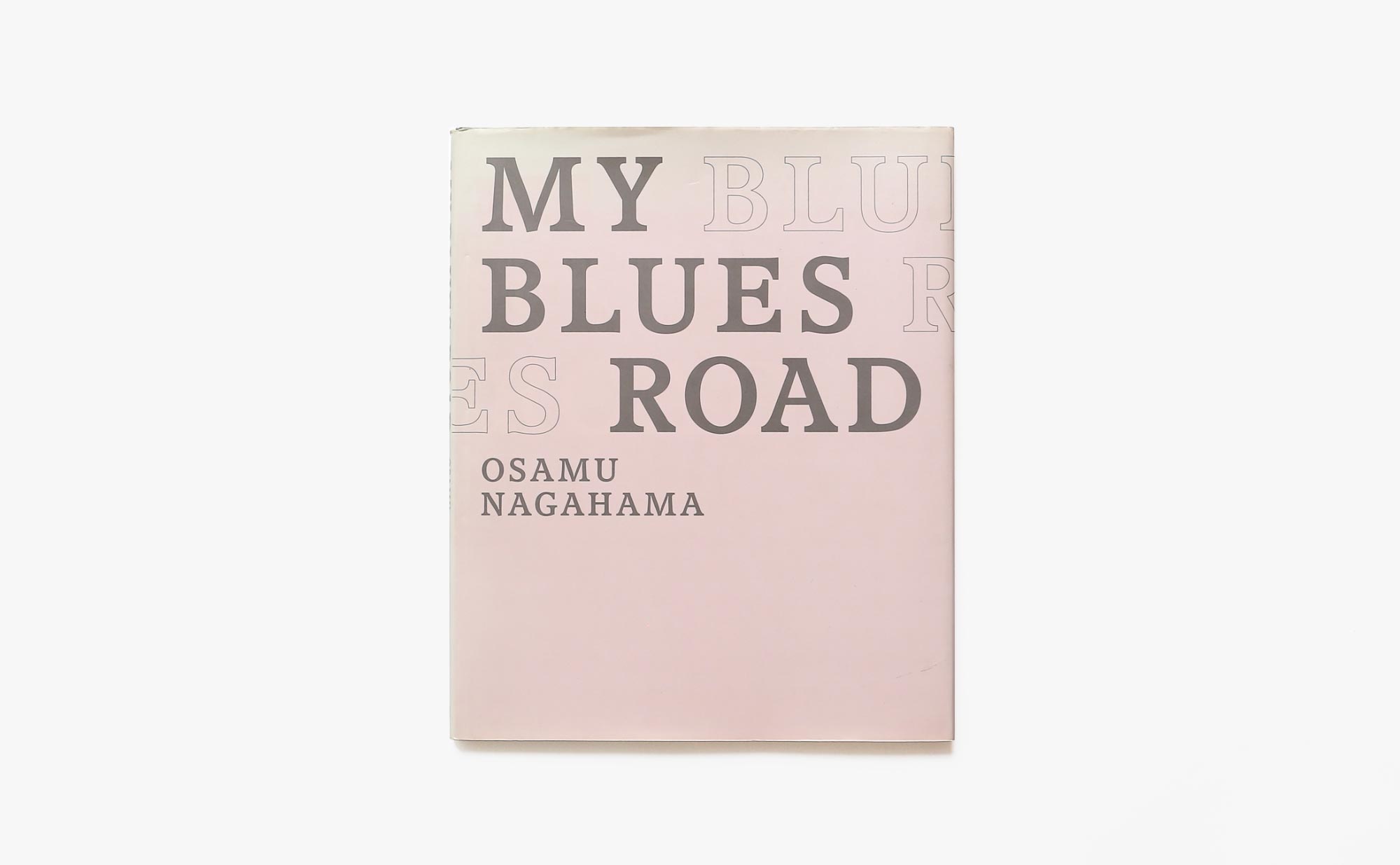 My Blues Road | 長濱治 | nostos books ノストスブックス