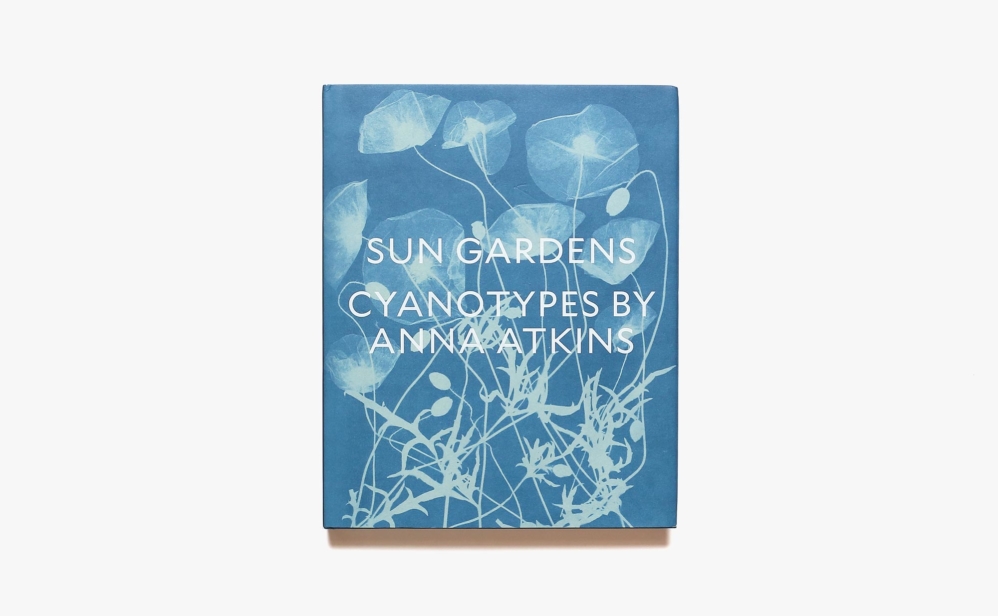 Sun Gardens: Cyanotypes by Anna Atkins | アンナ・アトキンズ