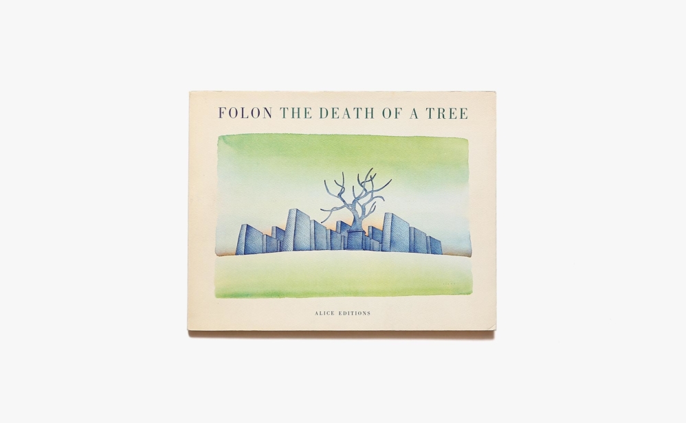 Folon: The Death of a Tree | ジャン・ミッシェル・フォロン