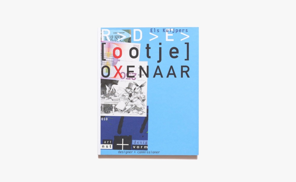 Ootje Oxenaar: Designer and Commissioner | Els Kuijpers
