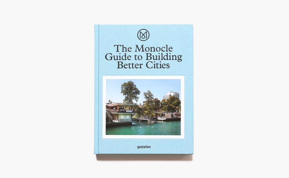 The Monocle Guide to Building Better Cities | モノクル