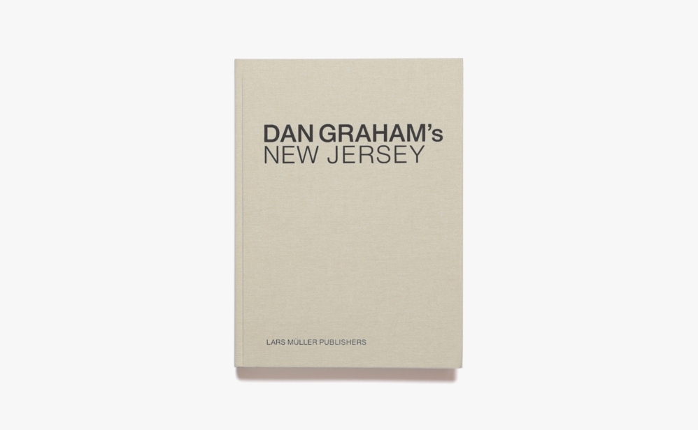 Dan Graham’s New Jersey | Dan Graham