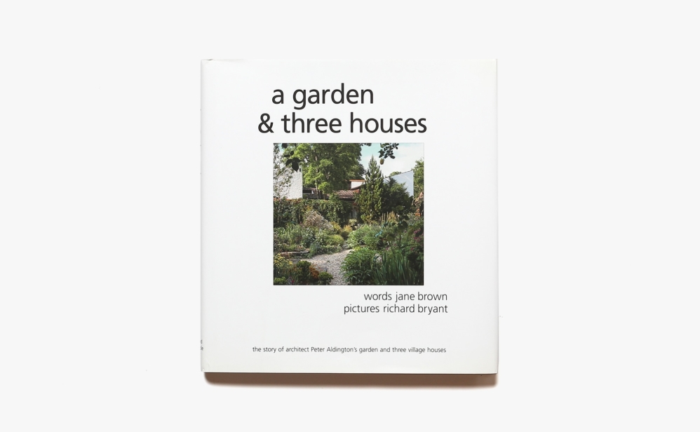 A Garden and Three Houses | Jane Brown