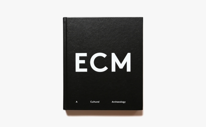 ECM: A Cultural Archaeology | Okwui Enwezor、Markus Mueller