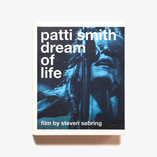 Patti Smith: Dream of Life | パティ・スミス 写真集 | nostos books 