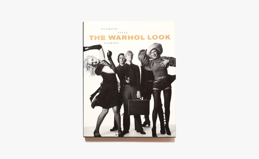 The Warhol Look Glamour Style Fashion アンディ ウォーホル Nostos Books ノストスブックス