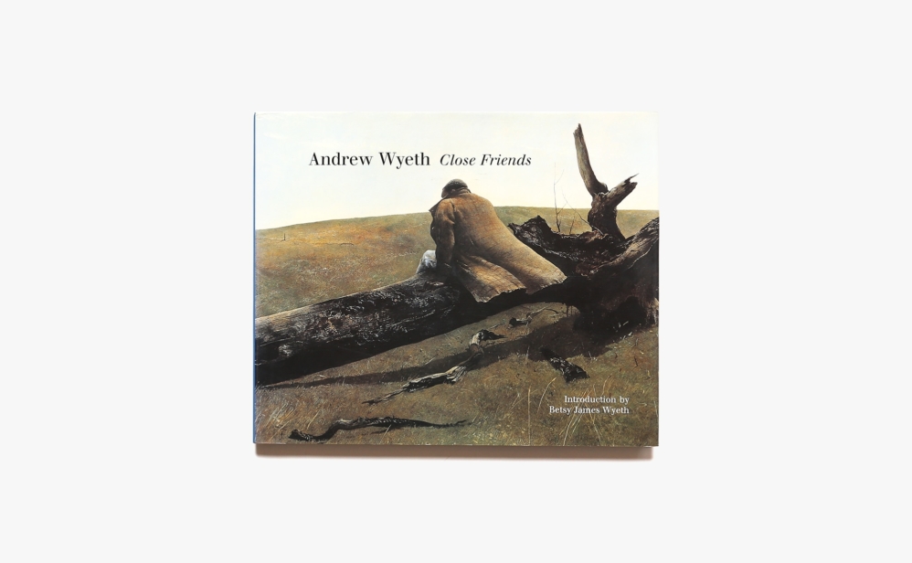 Andrew Wyeth: Close Friends | アンドリュー・ワイエス