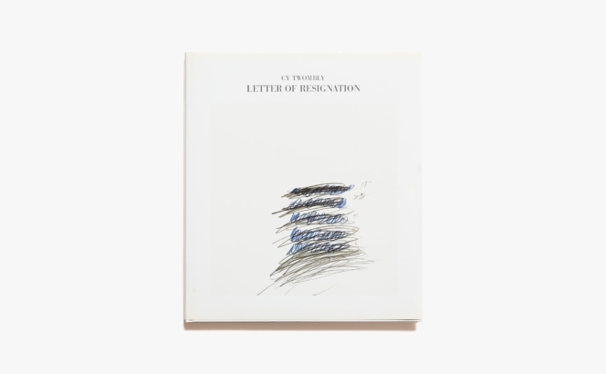 Letter of Resignation | Cy Twombly サイ・トゥオンブリー
