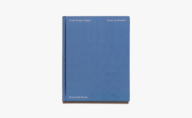 Yama no Shashin | Linda Fregni Nagler