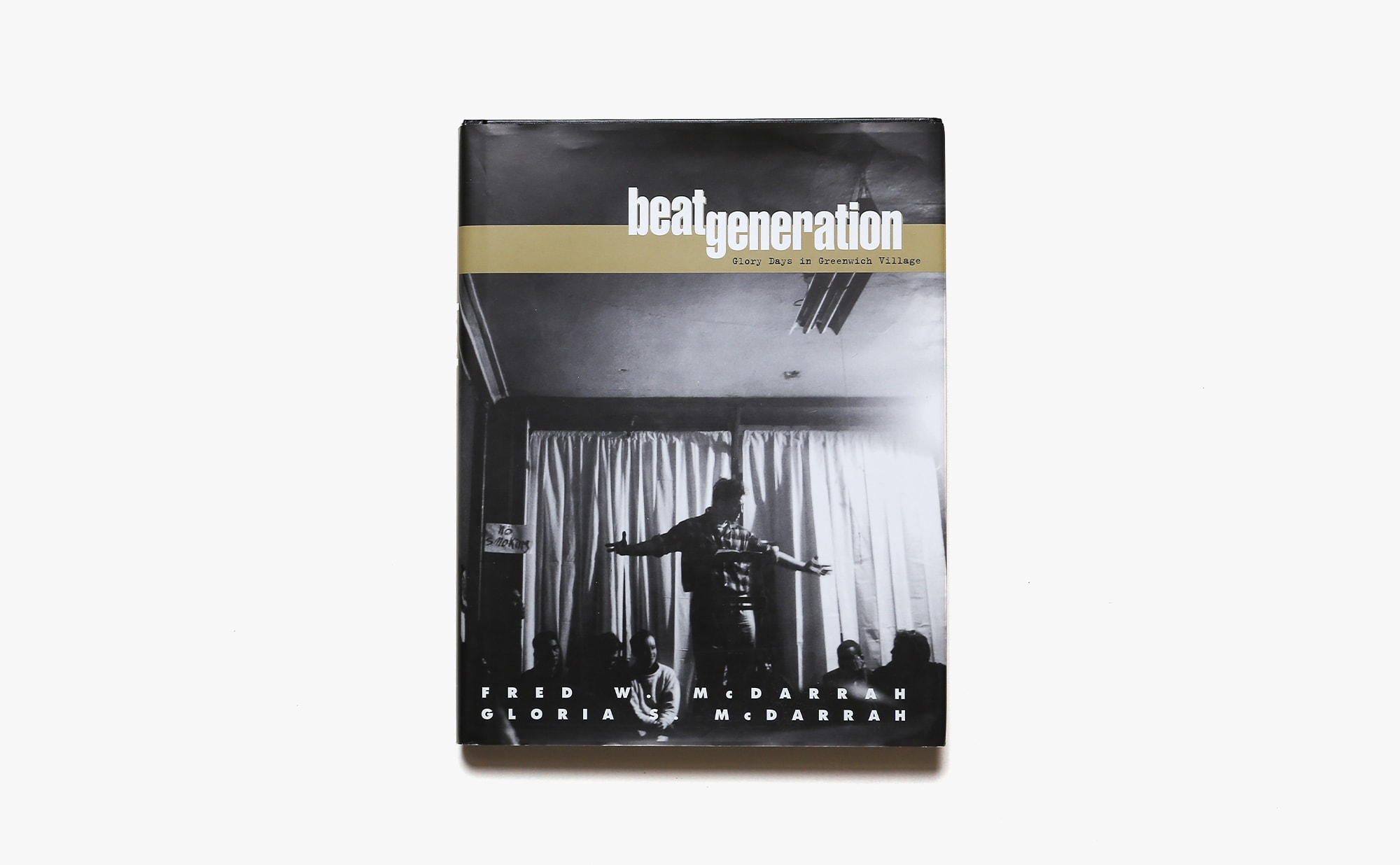 Beat Generation: Glory Days in Greenwich Village | Fred W. McDarrah、Gloria S. McDarrah