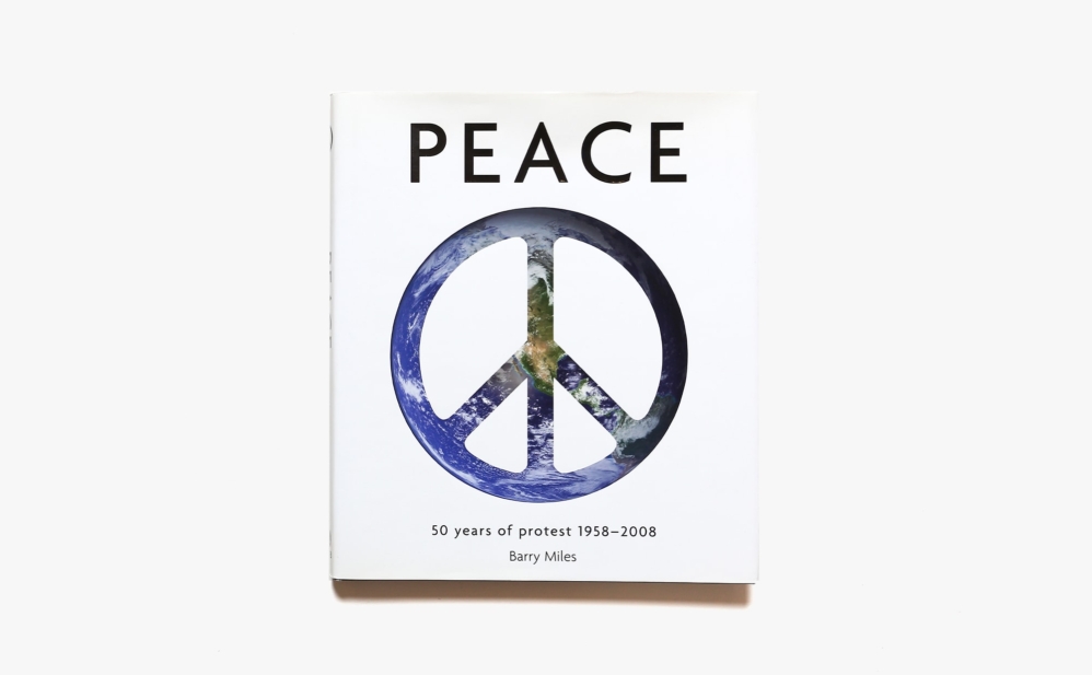 Peace: 50 Years of Protest | Barry Miles