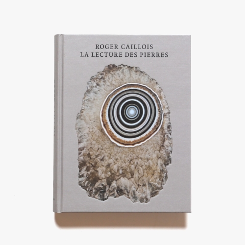 Roger Caillois, La Lecture Des Pierres
