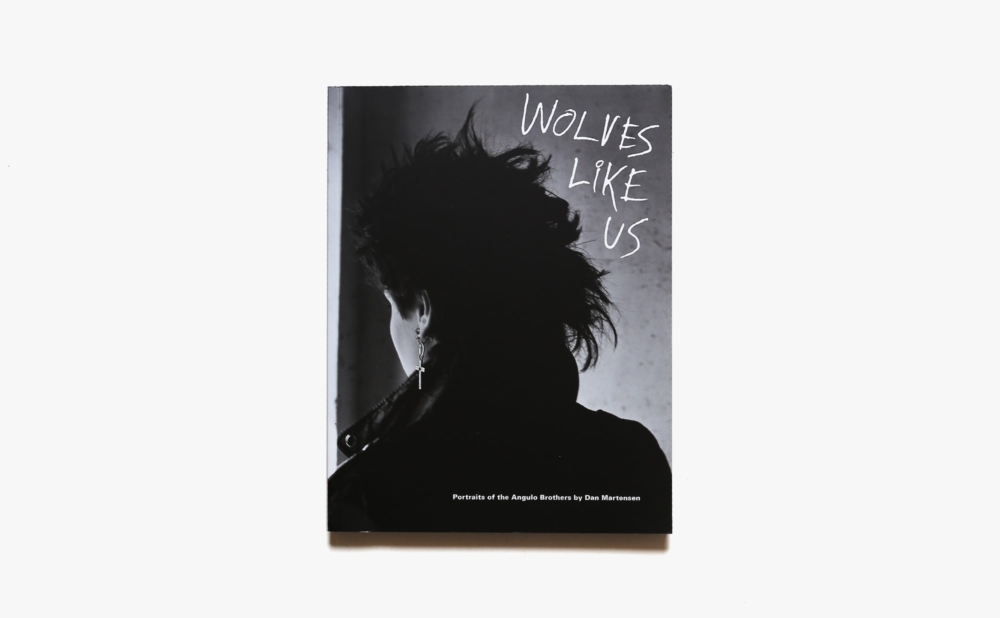 Wolves Like Us: Portraits of the Angulo Brothers | Crystal Moselle、Joseph Akel、Dan Martensen