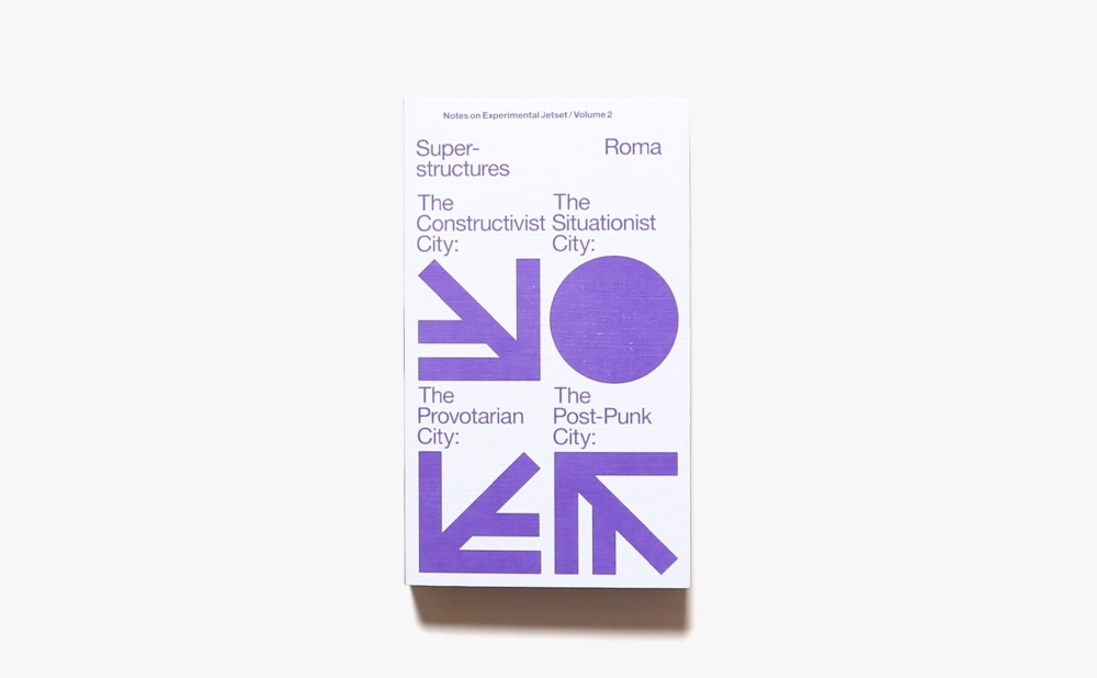 Superstructures: Notes on Experimental Jetset Vol.2