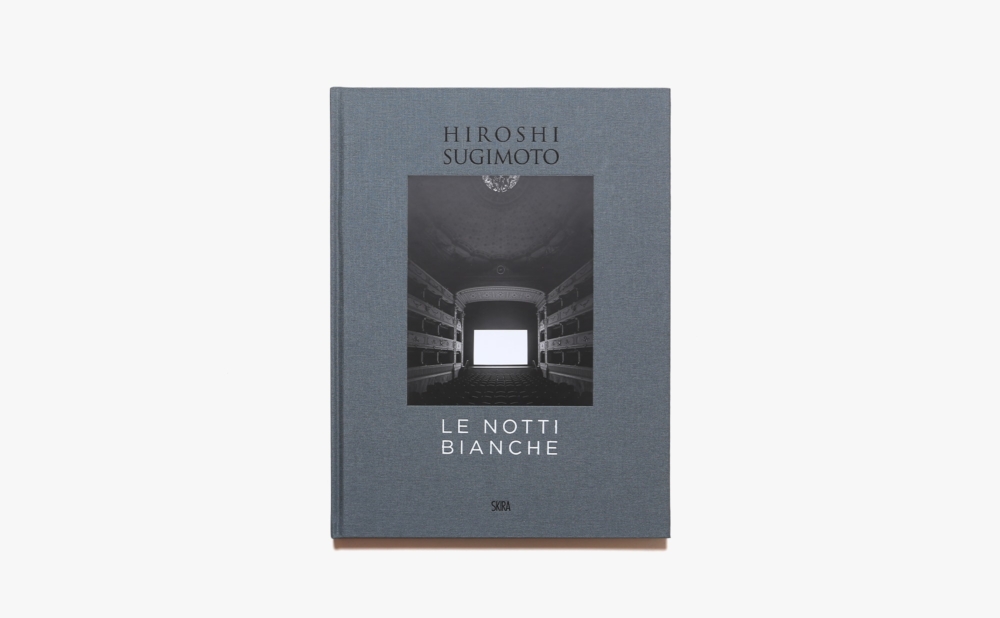 Hiroshi Sugimoto: Le Notti Bianche | 杉本博司