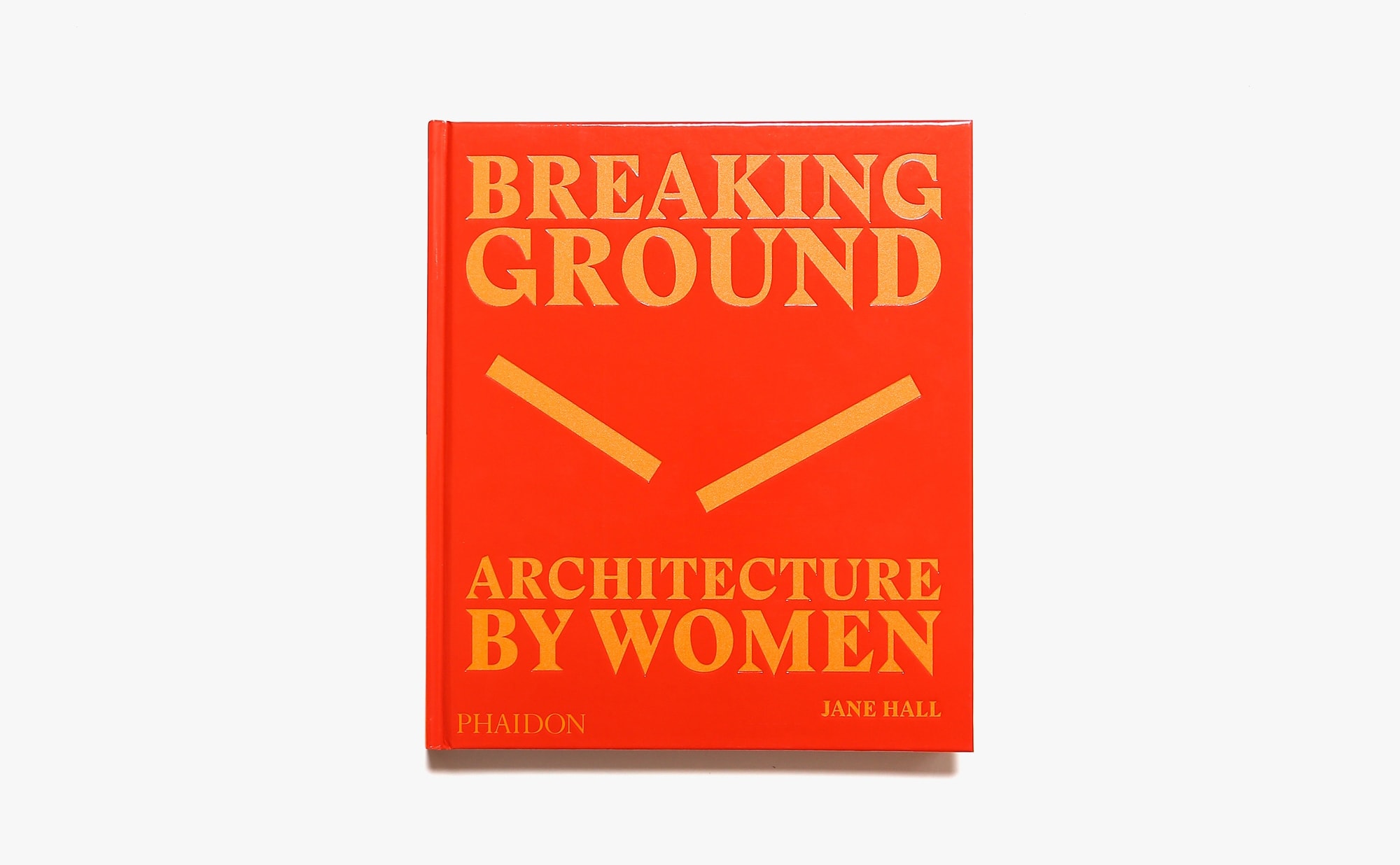 Breaking Ground: Architecture by Women | Jane Hall