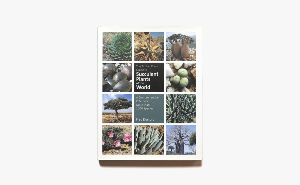 The Timber Press Guide to Succulent Plants of the World | Fred Dortort