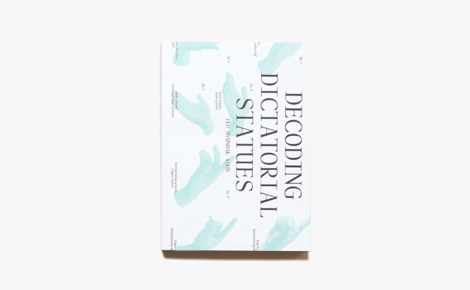 Decoding Dictatorial Statues | Ted Hyunhak Yoon