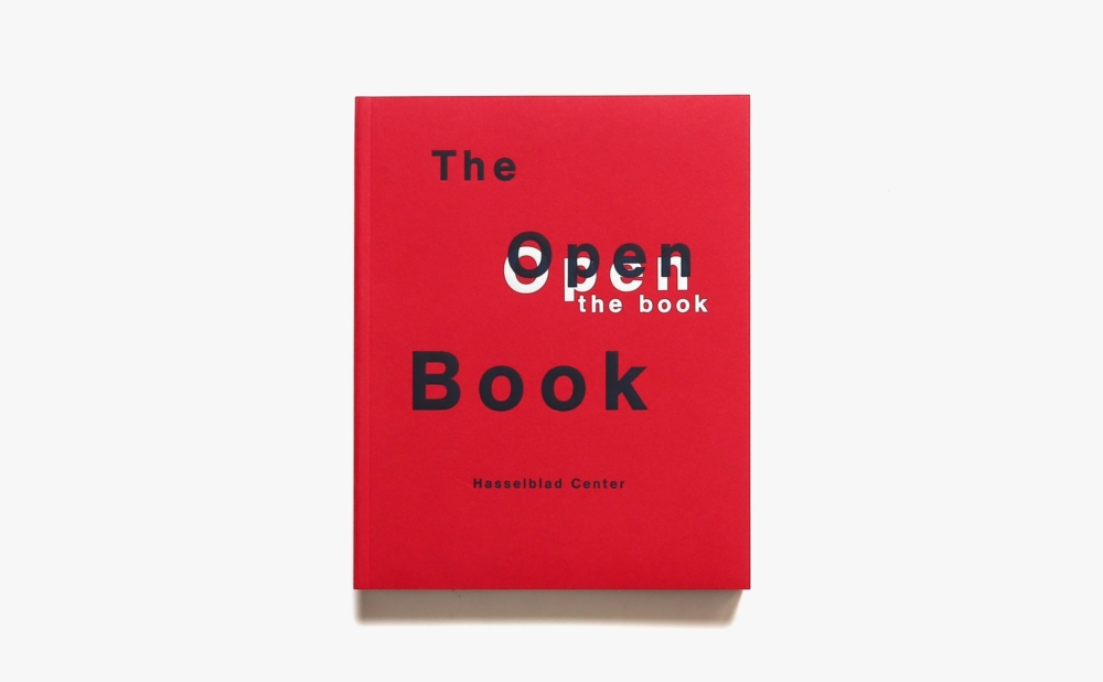 The Open Book: a History of the Photographic Book from 1878 to the Present | Andrew Roth