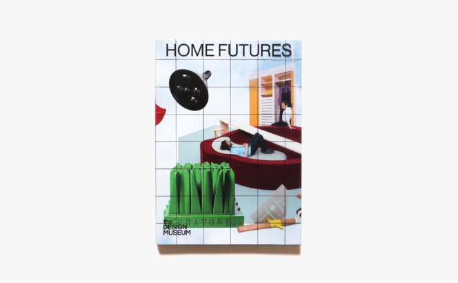 Home Futures: Living in Yesterday’s Tomorrow