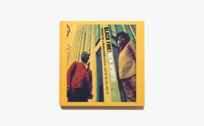 Black Fire! New Spirits! Images of a Revolution: Radical Jazz in the USA | Stuart Baker