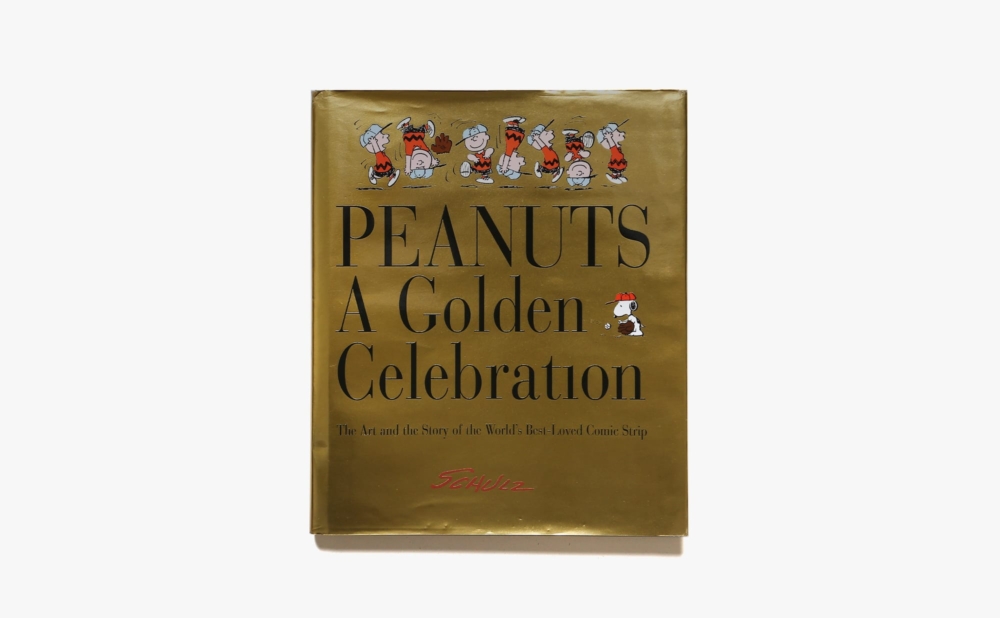 Peanuts: A Golden Celebration | Charles M Schulz