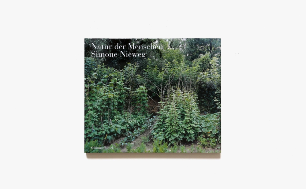 Simone Nieweg: Nature Man-Made | シモーネ・ニーヴェグ