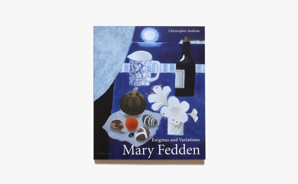 Mary Fedden: Enigmas and Variations | メアリー・フェデン