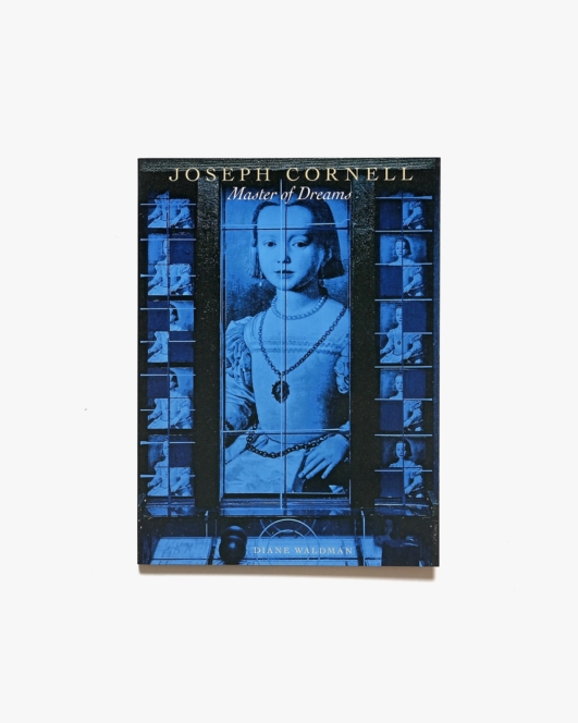Joseph Cornell: Master of Dreams | ジョゼフ・コーネル作品集