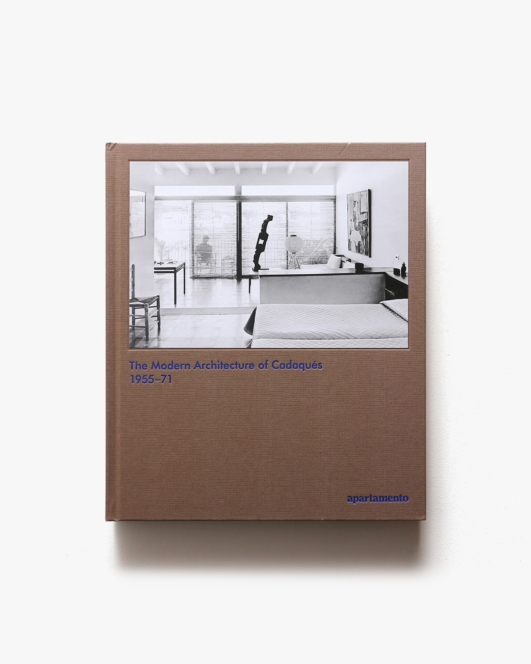 The Modern Architecture of Cadaques: 1955-71