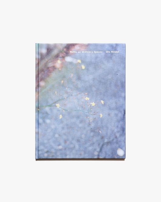 Notes on Ordinary Spaces | Ola Rindal オラ・リンダル