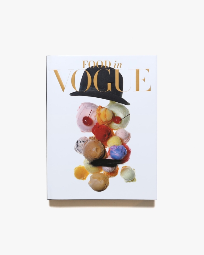 Food in Vogue | Editors of American Vogue