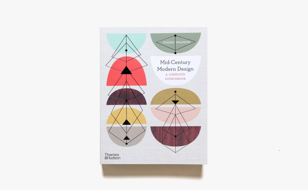 Mid-Century Modern Design: A Complete Sourcebook | Dominic Bradbury