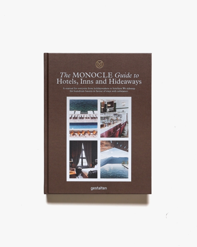 The Monocle Guide To Hotels, Inns and Hideaways | Die Gestalten Verlag