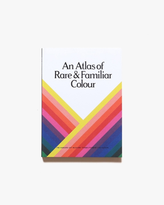 An Atlas of Rare ＆ Familiar Colour: The Harvard Art Museums’ Forbes Pigment Collection