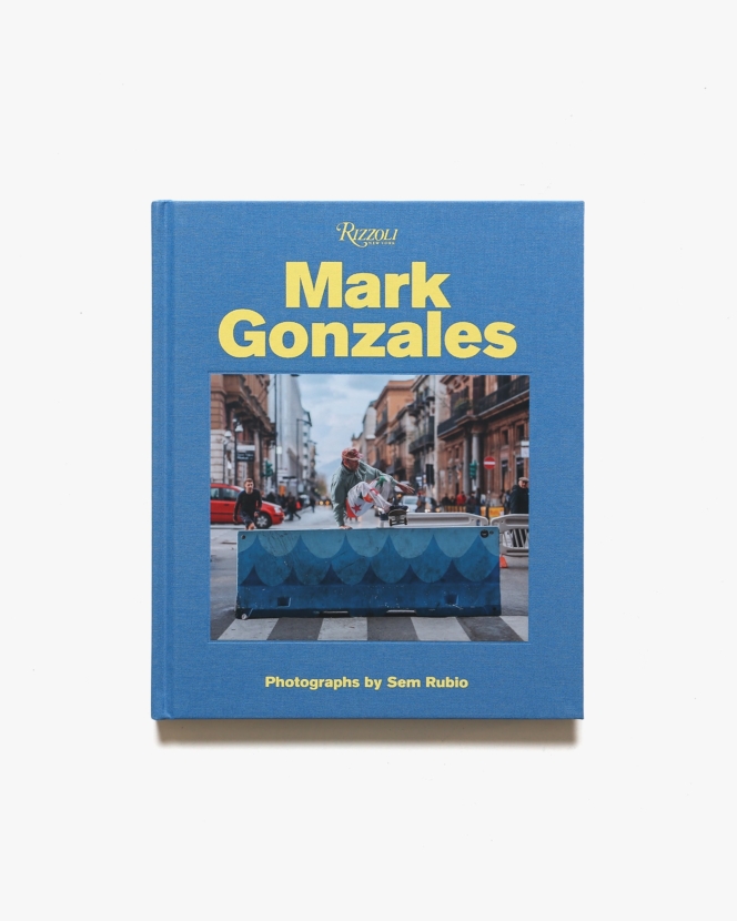 Mark Gonzales: Adventures in Street Skating | マーク・ゴンザレス