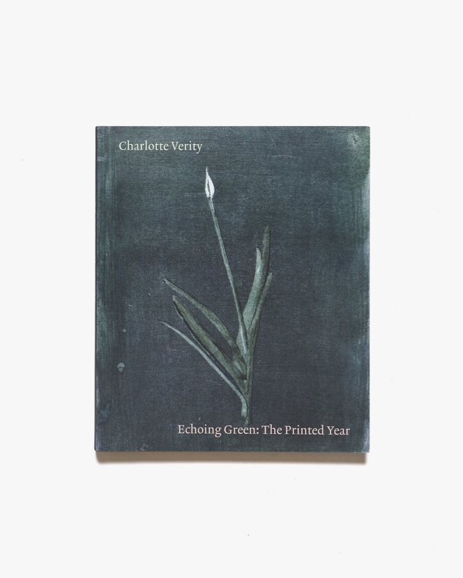 Echoing Green: The Printed Year | Charlotte Verity シャーロット・ヴェリティ