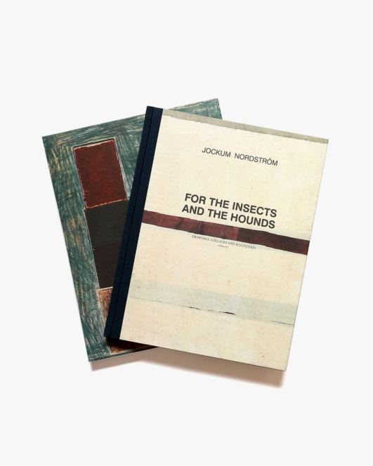 Jockum Nordstroem: For the Insects and the Hounds: Drawings, Collages and Sculptures 2014 - 2017 | ヨーケム・ノルドストリョーム画集