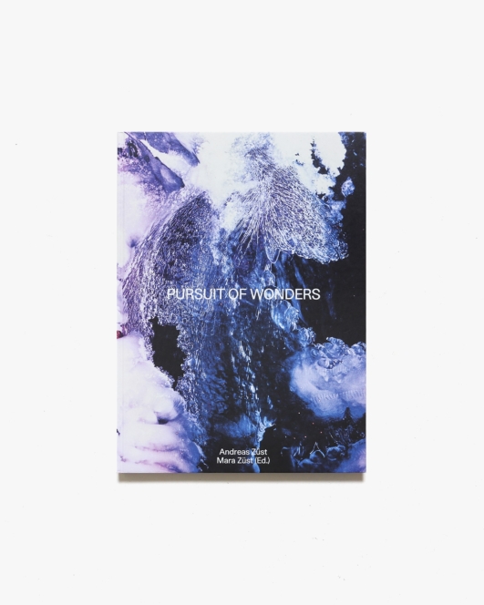 Pursuit of Wonders | Andreas Zust アンドレアス・ツスト