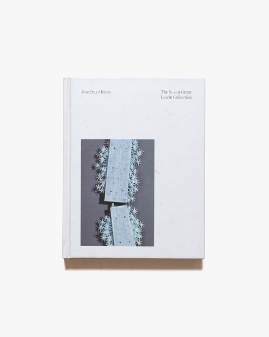 Jewelry of Ideas: The Susan Grant Lewin Collection | Ursula Ilse-Neuman