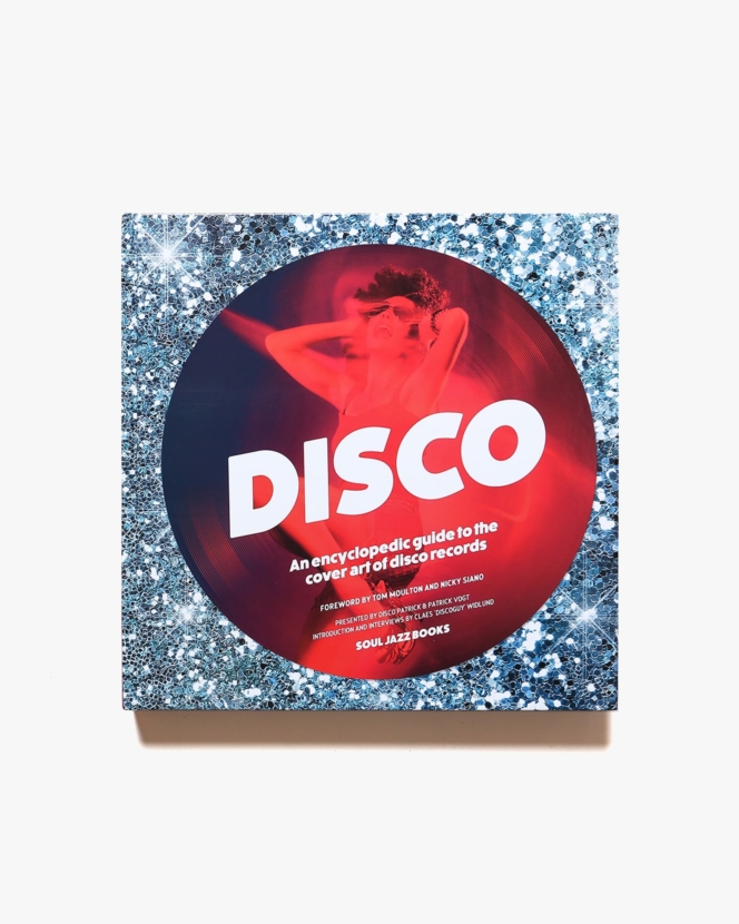 Disco: An Encyclopedic Guide to the Cover Art of Disco Records | Disco Patrick、Patrick Vogt