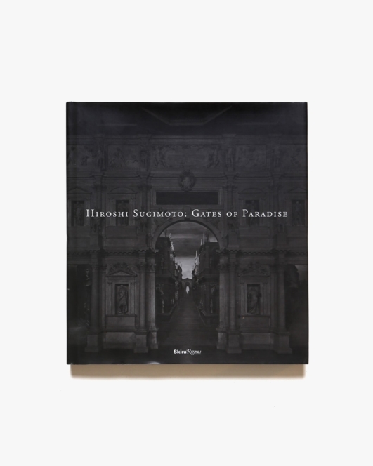 Hiroshi Sugimoto: Gates of Paradise | 杉本博司