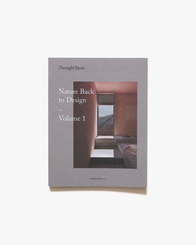 Through Objects: Nature back to Design vol.1