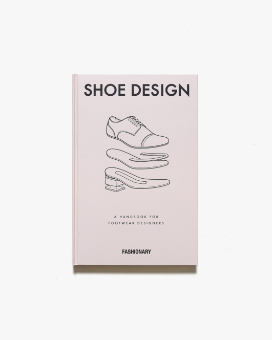 Fashionary Shoe Design: A Handbook for Footwear Designers
