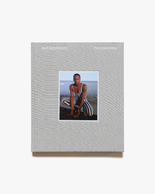 Provincetown | Joel Meyerowitz ジョエル・マイヤーウィッツ 写真集