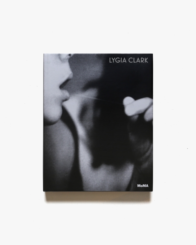 Lygia Clark: The Abandonment of Art, 1948-1988