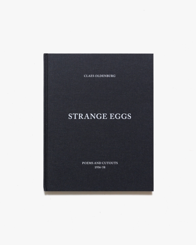 Strange Eggs: Poems and Cutouts 1956-58 | クレス・オルデンバーグ