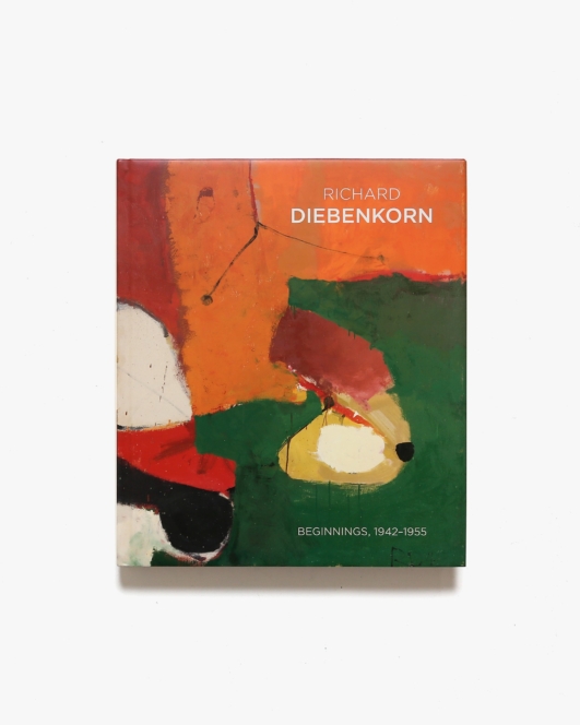 Richeard Diebenkorn Beginnings 1942-1955 | リチャード・ディーベンコーン