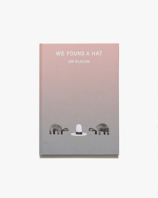 We Found a Hat | Jon Klassen
